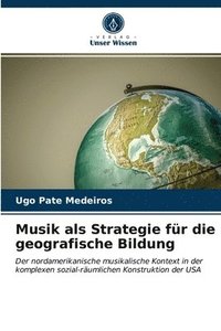 bokomslag Musik als Strategie fr die geografische Bildung