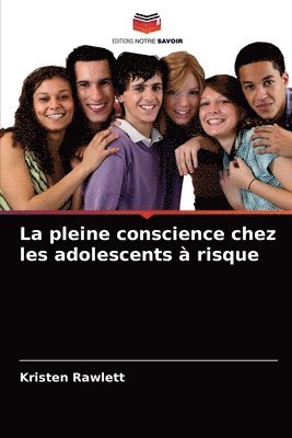 bokomslag La pleine conscience chez les adolescents  risque