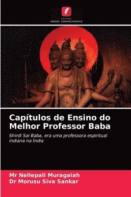 Nellepali Muragaiah, Morusu Siva Sankar, Mr Nellepali Muragaiah, Dr Morusu Siva Sankar - Capítulos de Ensino do Melhor Professor Baba, Häftad
