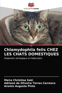 bokomslag Chlamydophila felis CHEZ LES CHATS DOMESTIQUES