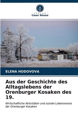 bokomslag Aus der Geschichte des Alltagslebens der Orenburger Kosaken des 19.