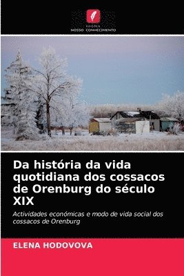 bokomslag Da histria da vida quotidiana dos cossacos de Orenburg do sculo XIX