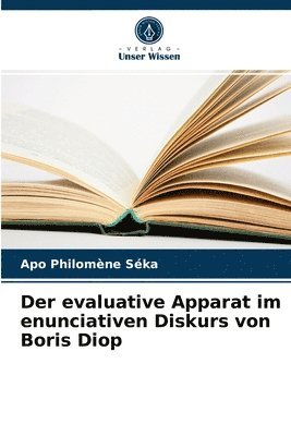 Der evaluative Apparat im enunciativen Diskurs von Boris Diop 1