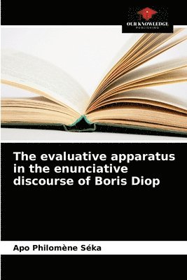 The evaluative apparatus in the enunciative discourse of Boris Diop 1