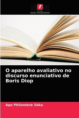 O aparelho avaliativo no discurso enunciativo de Boris Diop 1