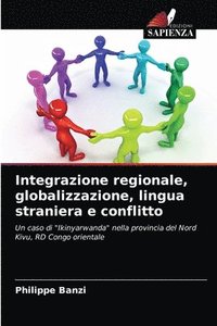 bokomslag Integrazione regionale, globalizzazione, lingua straniera e conflitto