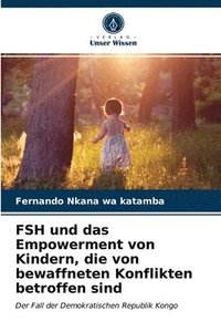 bokomslag FSH und das Empowerment von Kindern, die von bewaffneten Konflikten betroffen sind