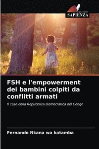 bokomslag FSH e l'empowerment dei bambini colpiti da conflitti armati
