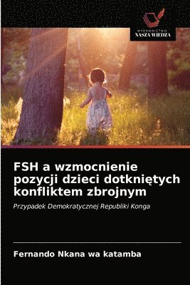FSH a wzmocnienie pozycji dzieci dotkni&#281;tych konfliktem zbrojnym 1