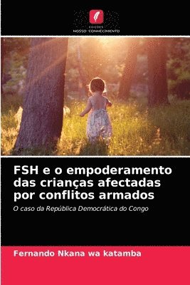 FSH e o empoderamento das criancas afectadas por conflitos armados 1