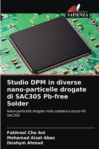 bokomslag Studio DPM in diverse nano-particelle drogate di SAC305 Pb-free Solder