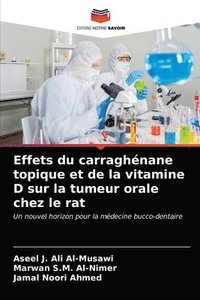 bokomslag Effets du carraghenane topique et de la vitamine D sur la tumeur orale chez le rat