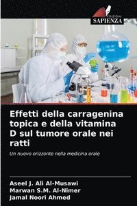 bokomslag Effetti della carragenina topica e della vitamina D sul tumore orale nei ratti