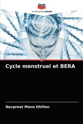 Cycle menstruel et BERA 1