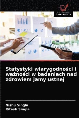 Nishu Singla, Ritesh Singla - Statystyki wiarygodności i ważności w badaniach nad zdrowiem jamy ustnej, Häftad