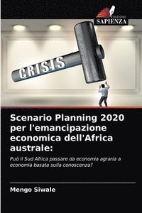 bokomslag Scenario Planning 2020 per l'emancipazione economica dell'Africa australe