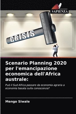Scenario Planning 2020 per l'emancipazione economica dell'Africa australe 1