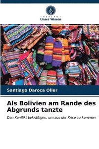 bokomslag Als Bolivien am Rande des Abgrunds tanzte