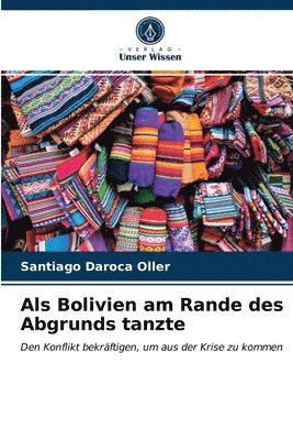 Als Bolivien am Rande des Abgrunds tanzte 1