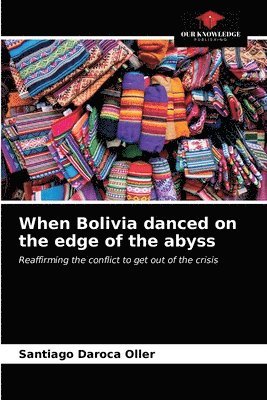 When Bolivia danced on the edge of the abyss 1