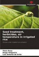 Seed treatment, herbicides, air temperature in irrigated rice