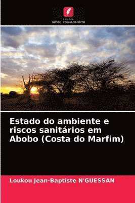 bokomslag Estado do ambiente e riscos sanitarios em Abobo (Costa do Marfim)