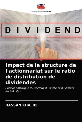 Impact de la structure de l'actionnariat sur le ratio de distribution de dividendes 1