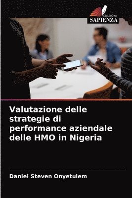 bokomslag Valutazione delle strategie di performance aziendale delle HMO in Nigeria