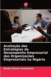 bokomslag Avaliacao das Estrategias de Desempenho Empresarial das Organizacoes Empresariais na Nigeria