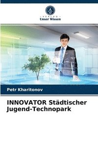 bokomslag INNOVATOR Stdtischer Jugend-Technopark