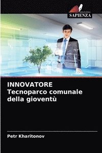 bokomslag INNOVATORE Tecnoparco comunale della giovent