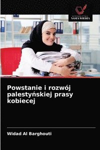 bokomslag Powstanie i rozwoj palesty&#324;skiej prasy kobiecej