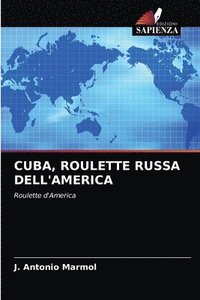 bokomslag Cuba, Roulette Russa Dell'america