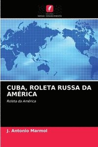 bokomslag Cuba, Roleta Russa Da America