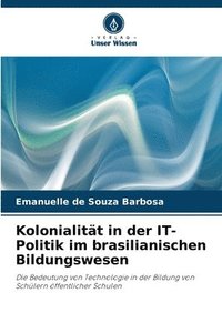 bokomslag Kolonialität in der IT-Politik im brasilianischen Bildungswesen