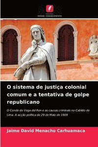 bokomslag O sistema de justia colonial comum e a tentativa de golpe republicano