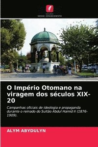 bokomslag O Imprio Otomano na viragem dos sculos XIX-20