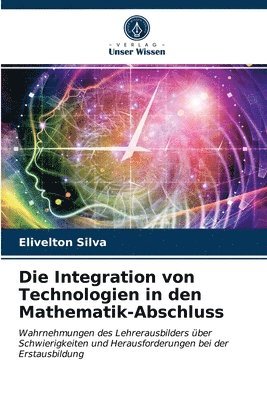 Die Integration von Technologien in den Mathematik-Abschluss 1