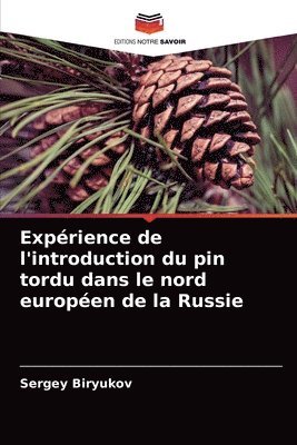 bokomslag Exprience de l'introduction du pin tordu dans le nord europen de la Russie