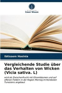 bokomslag Vergleichende Studie ber das Verhalten von Wicken (Vicia sativa. L)