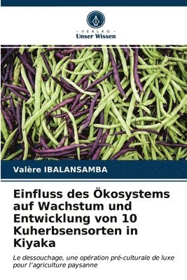 Einfluss des kosystems auf Wachstum und Entwicklung von 10 Kuherbsensorten in Kiyaka 1