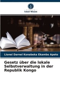 bokomslag Gesetz ber die lokale Selbstverwaltung in der Republik Kongo