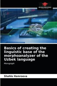 bokomslag Basics of creating the linguistic base of the morphoanalyzer of the Uzbek language