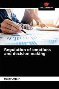 bokomslag Regulation of emotions and decision making