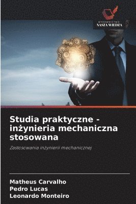 bokomslag Studia praktyczne - in&#380;ynieria mechaniczna stosowana