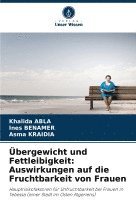 bokomslag Übergewicht und Fettleibigkeit: Auswirkungen auf die Fruchtbarkeit von Frauen