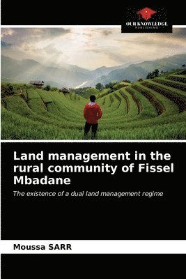 bokomslag Land management in the rural community of Fissel Mbadane