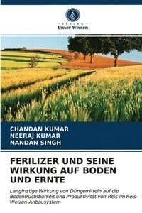 bokomslag Ferilizer Und Seine Wirkung Auf Boden Und Ernte