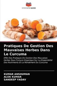 bokomslag Pratiques De Gestion Des Mauvaises Herbes Dans Le Curcuma