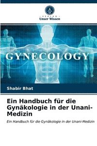 bokomslag Ein Handbuch fr die Gynkologie in der Unani-Medizin